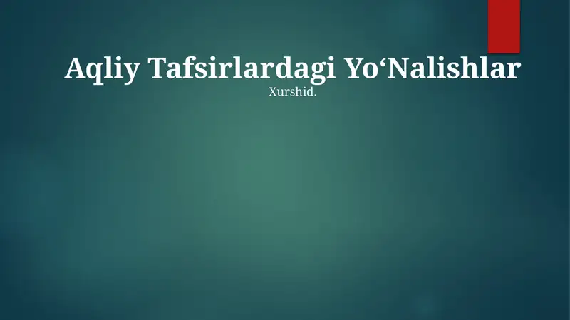 Aqliy Tafsirlardagi YoʻNalishlar
