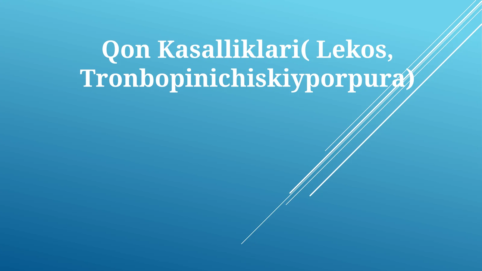 Qon Kasalliklari( Lekos, Tronbopinichiskiyporpura)