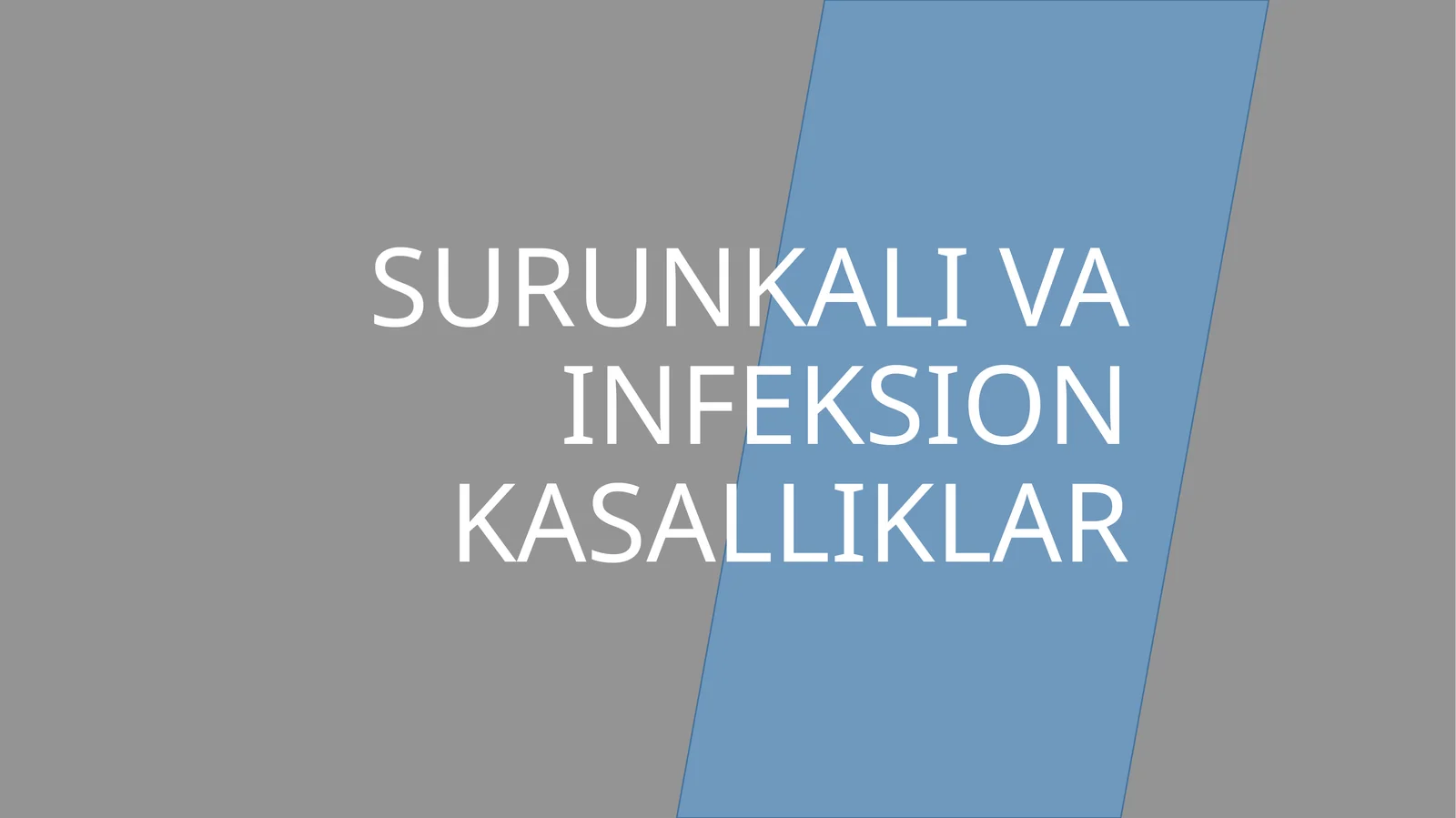 SURUNKALI VA INFEKSION KASALLIKLAR