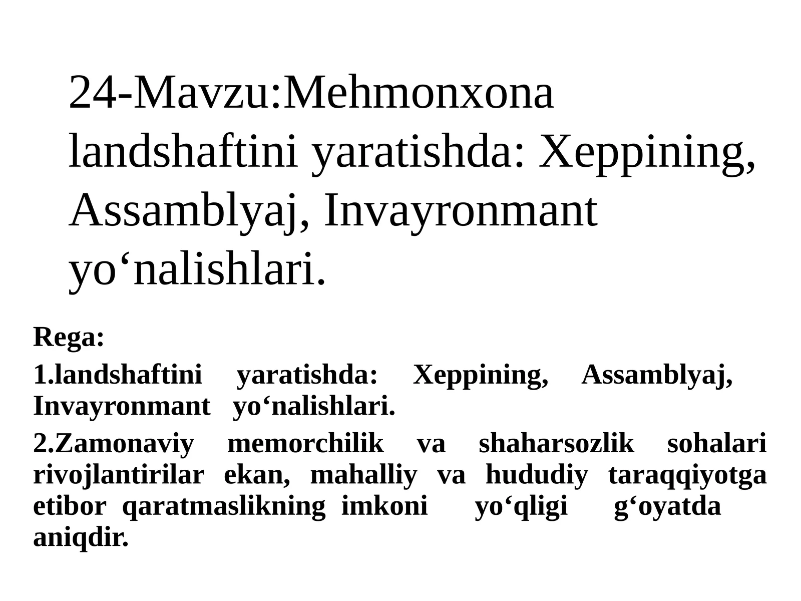 Mehmonxonalandshaftiniyaratishda:Xeppining,Assamblyaj,Invayronmantyo‘nalishlari