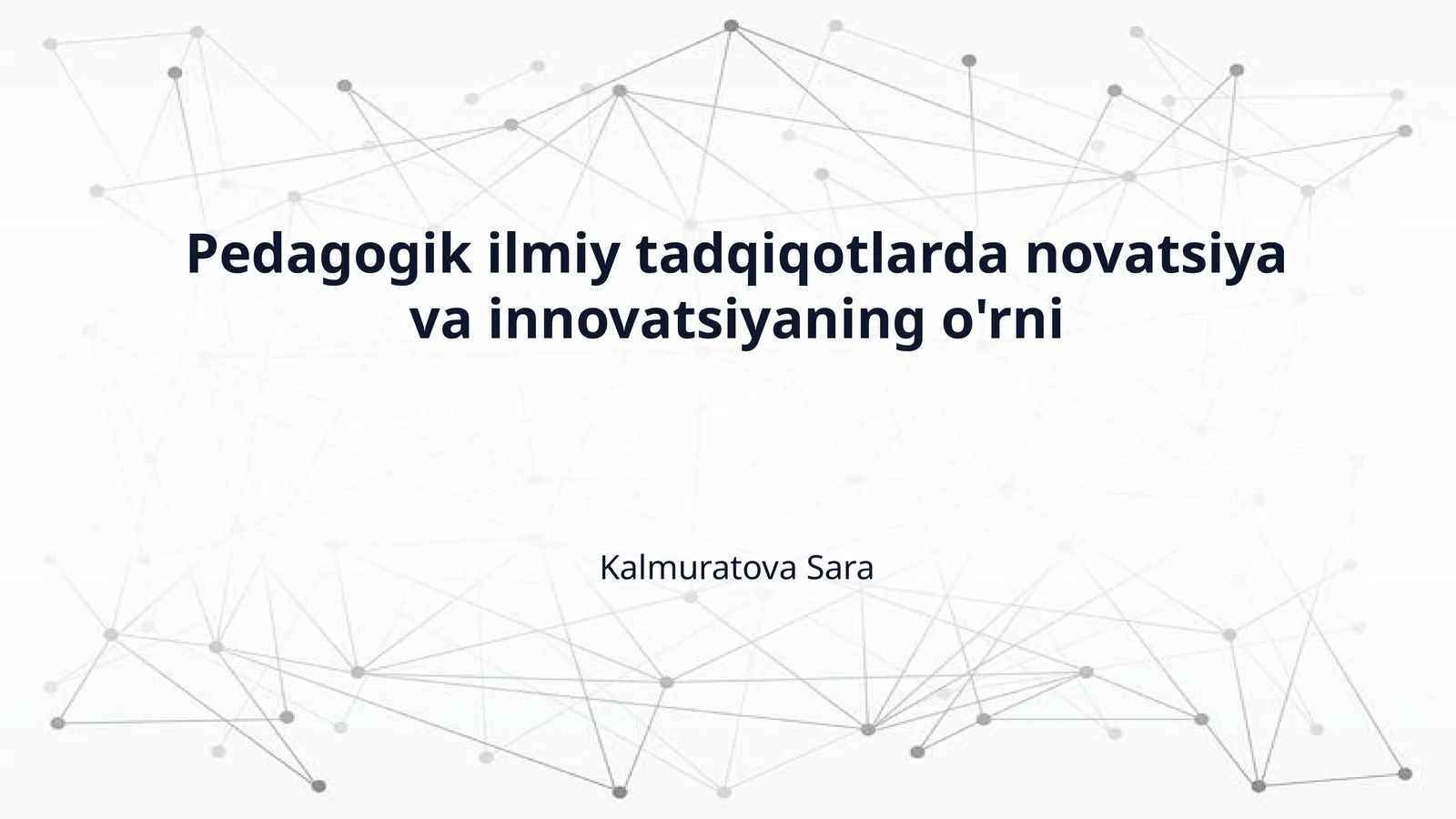 Pedagogik ilmiy tadqiqotlarda novatsiya va innovatsiyaning o'rni