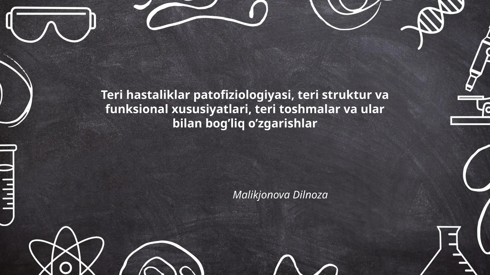 Teri hastaliklar patofiziologiyasi, teri struktur va funksional xususiyatlari, teri toshmalar va ular bilan bog’liq o’zgarishlar