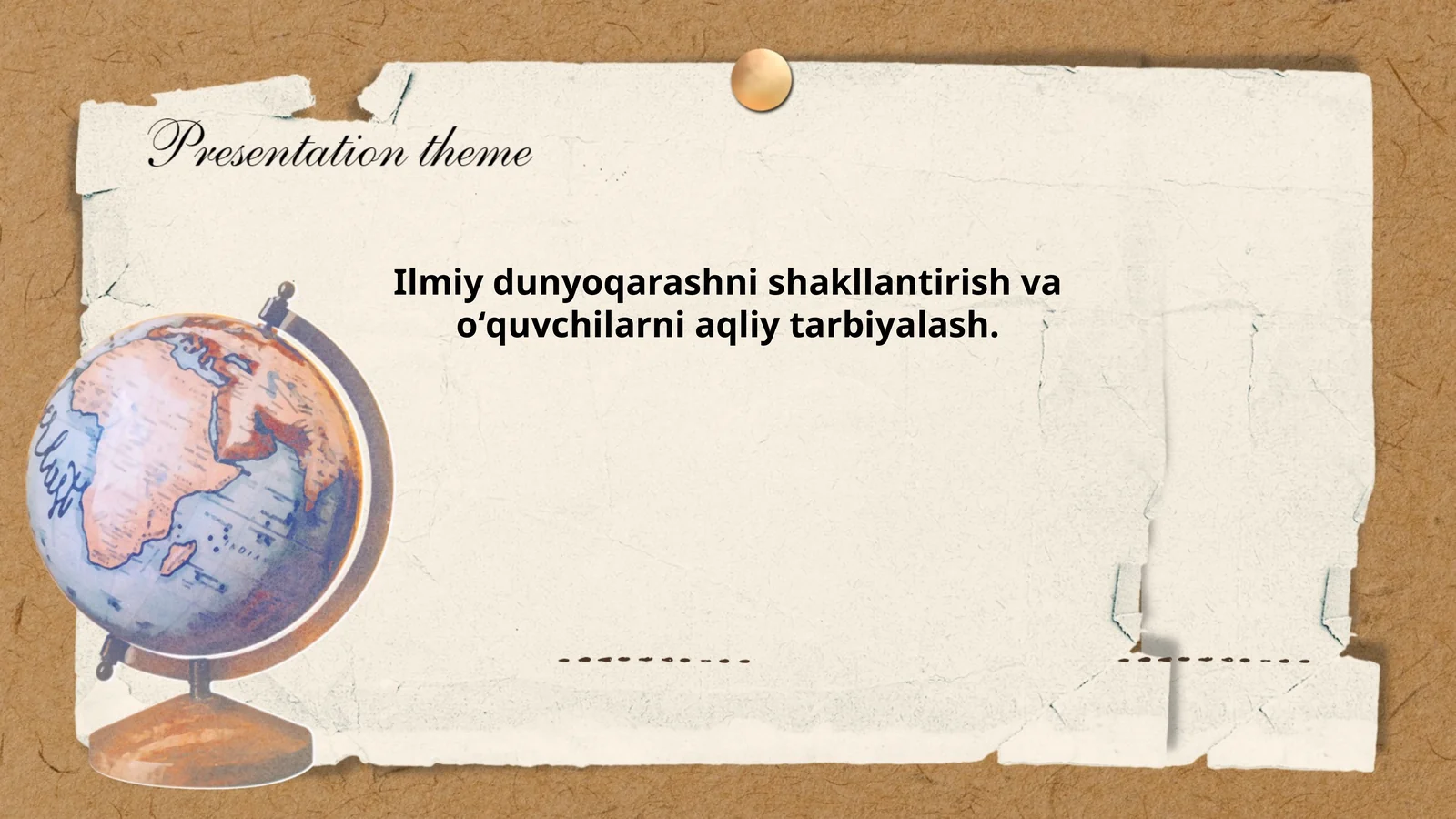 Ilmiy dunyoqarashni shakllantirish va oʻquvchilarni aqliy tarbiyalash
