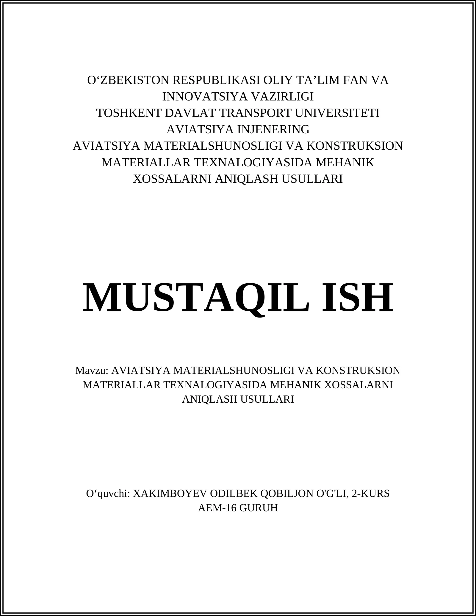 AVIATSIYA MATERIALSHUNOSLIGI VA KONSTRUKSION MATERIALLAR TEXNALOGIYASIDA MEHANIK XOSSALARNI ANIQLASH USULLARI