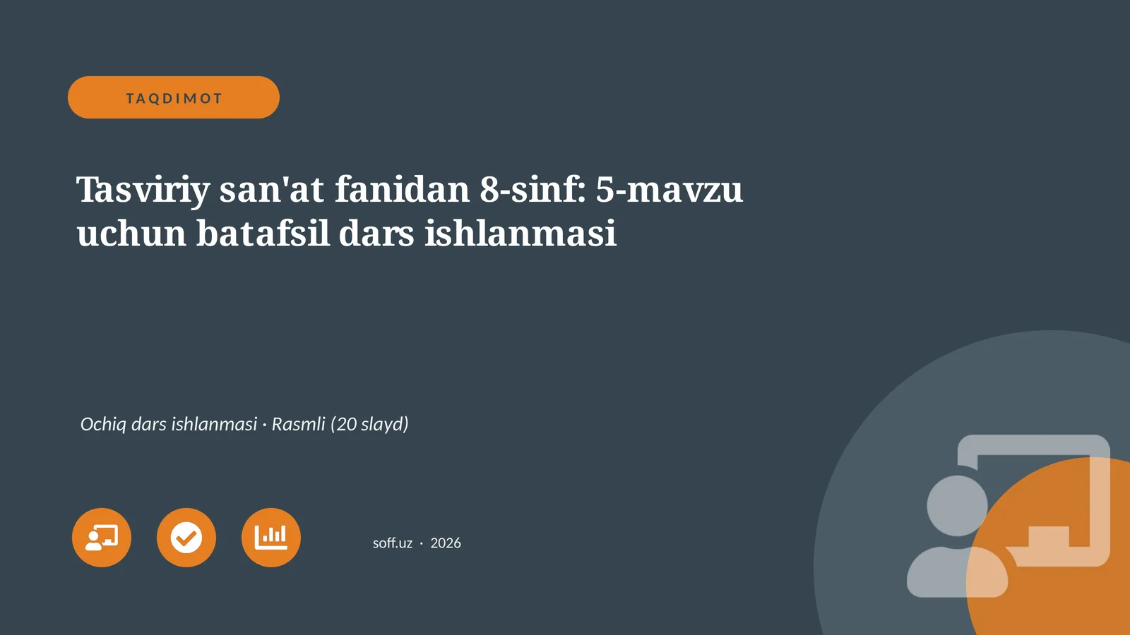 Tasviriy san'at fanidan 8-sinf: 5-mavzu uchun batafsil dars ishlanmasi