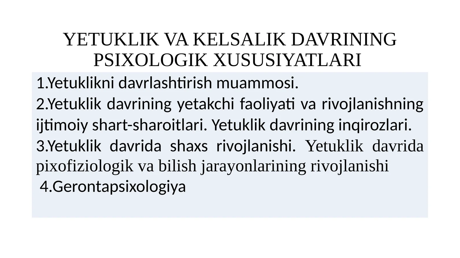 YETUKLIK VA KELSALIK DAVRINING PSIXOLOGIK XUSUSIYATLARI