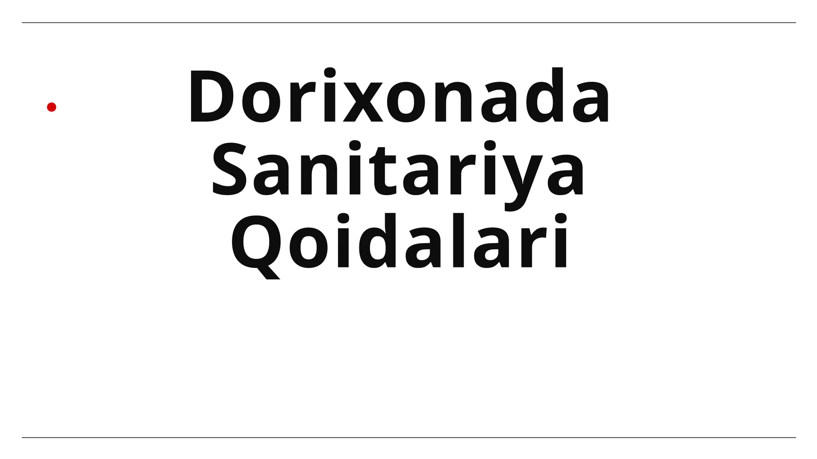 Dorixonada Sanitariya Qoidalari