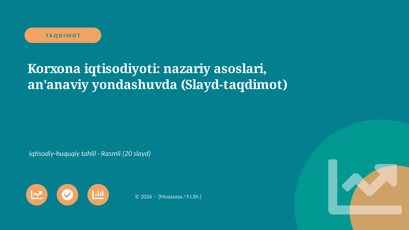 Korxona iqtisodiyoti: nazariy asoslari, an'anaviy yondashuvda (Slayd-taqdimot)