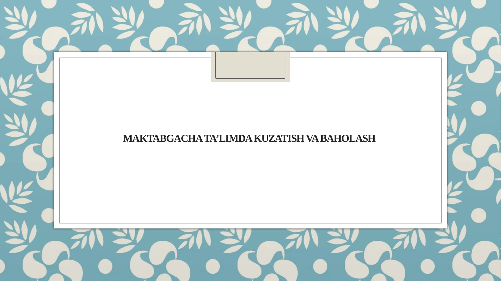Maktabgacha ta’limda kuzatish va baholash