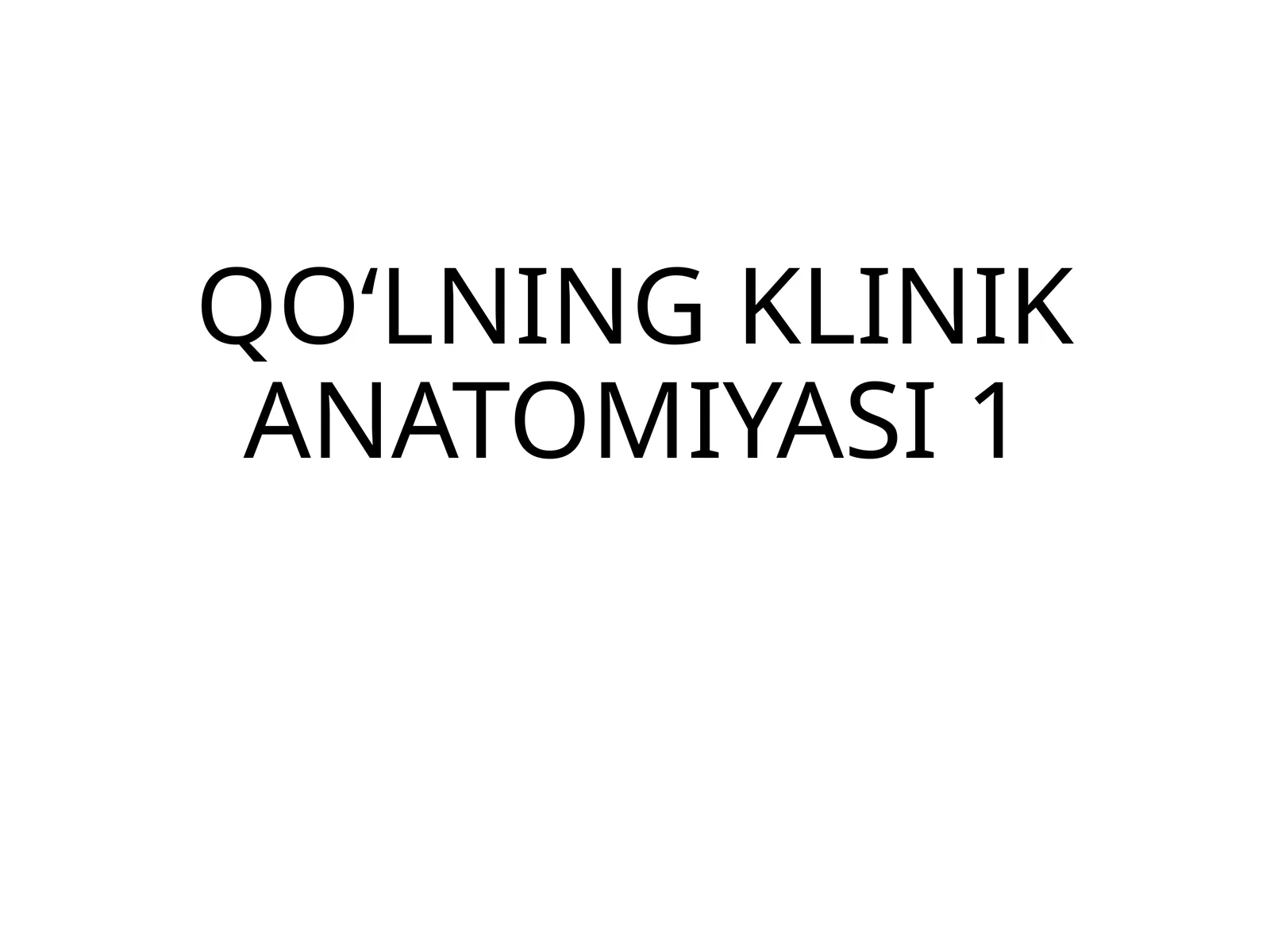 QOʻLNINGKLINIKANATOMIYASI1