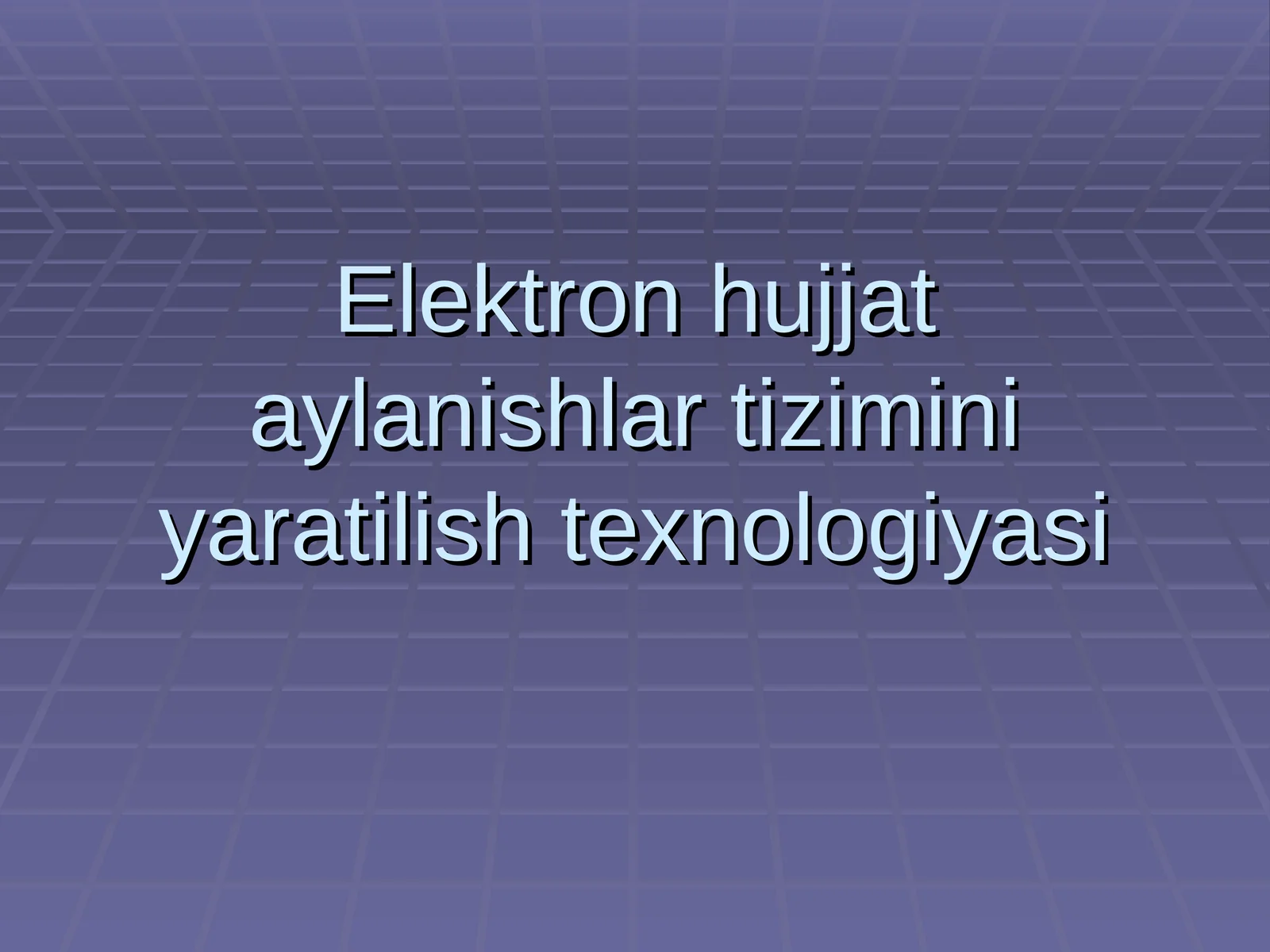 Elektron hujjat aylanishlar tizimini yaratilish texnologiyasi
