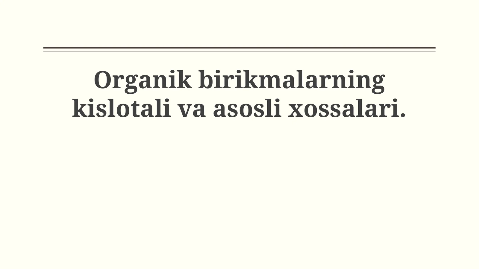 Organik birikmalarning kislotali va asosli xossalari