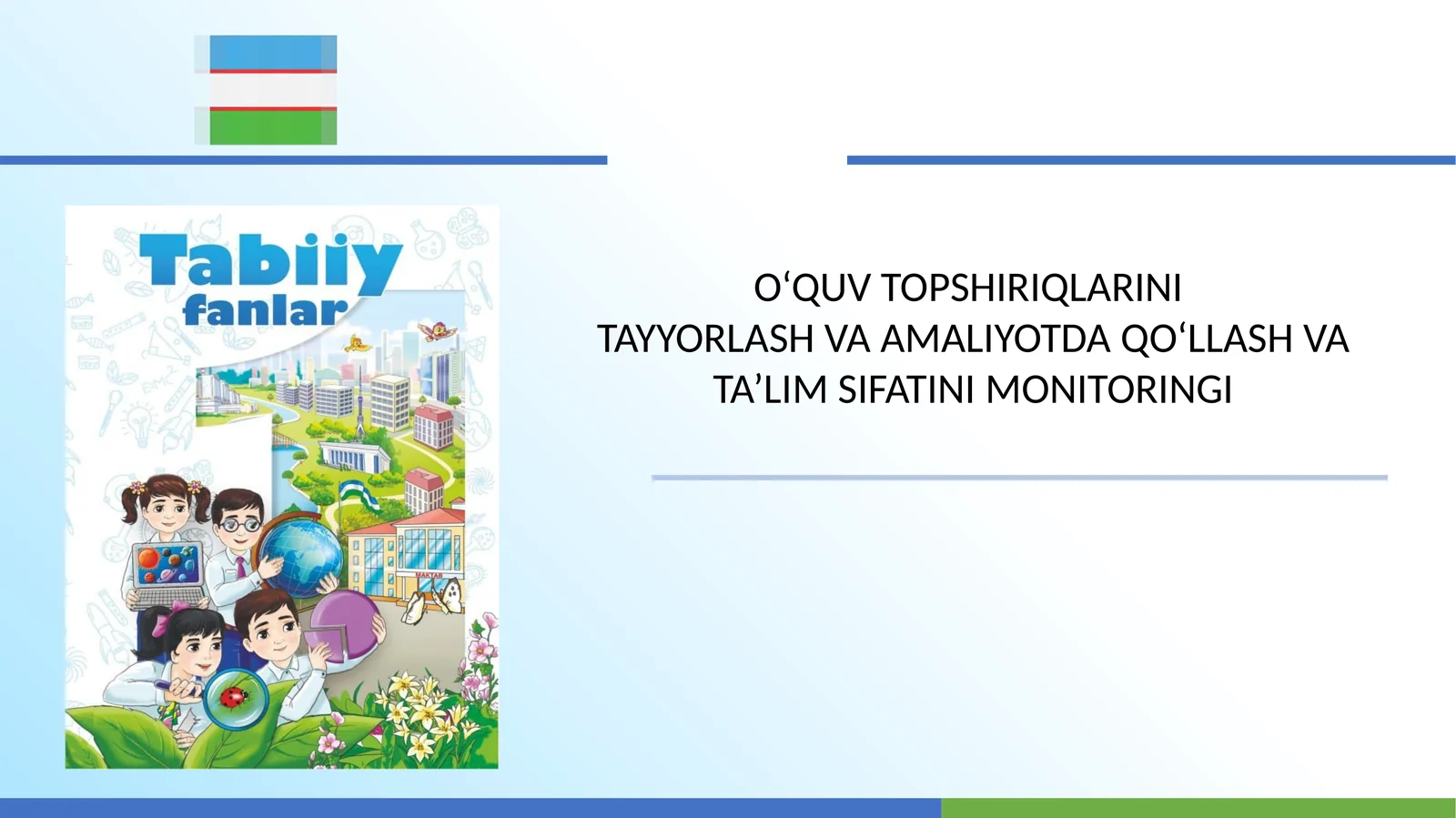 O‘QUV TOPSHIRIQLARINI TAYYORLASH VA AMALIYOTDA QO‘LLASH VA TA’LIM SIFATINI MONITORINGI