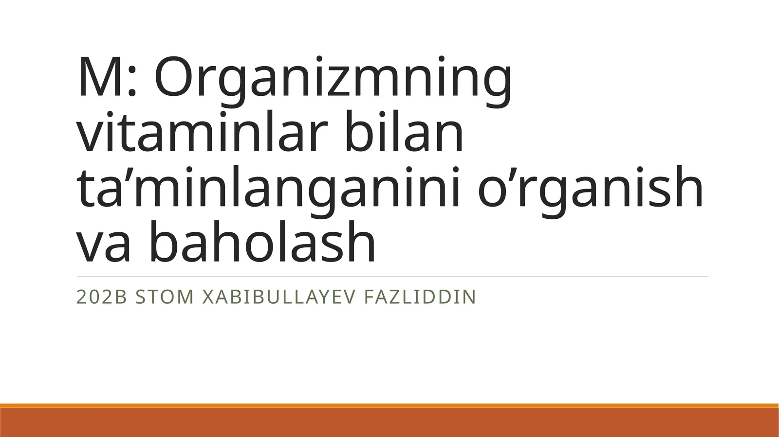 Organizmning vitaminlar bilan ta'minlanganini o'rganish va baholash