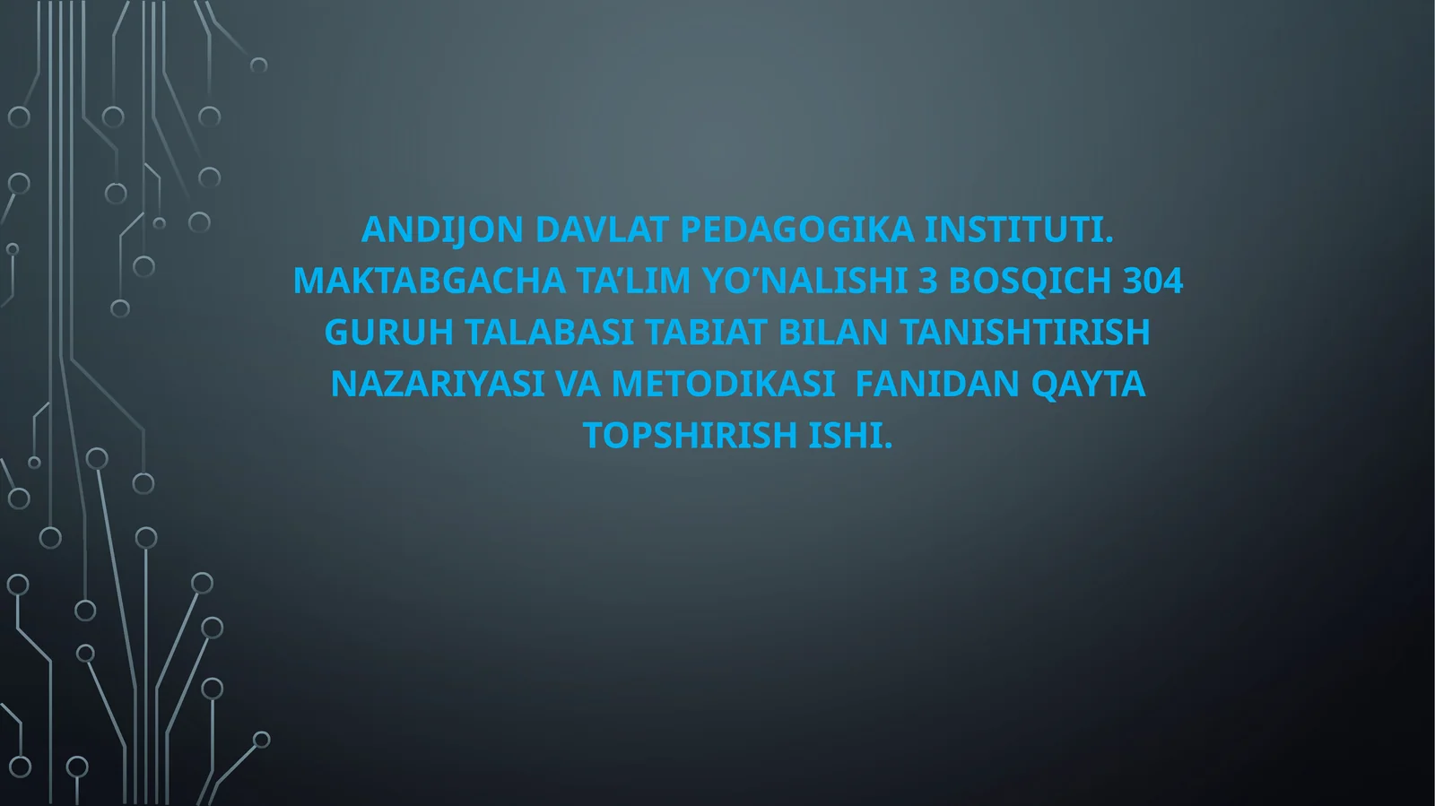 TABIATBILAN TANISHTIRISH NAZARIYASI VA METODIKASI