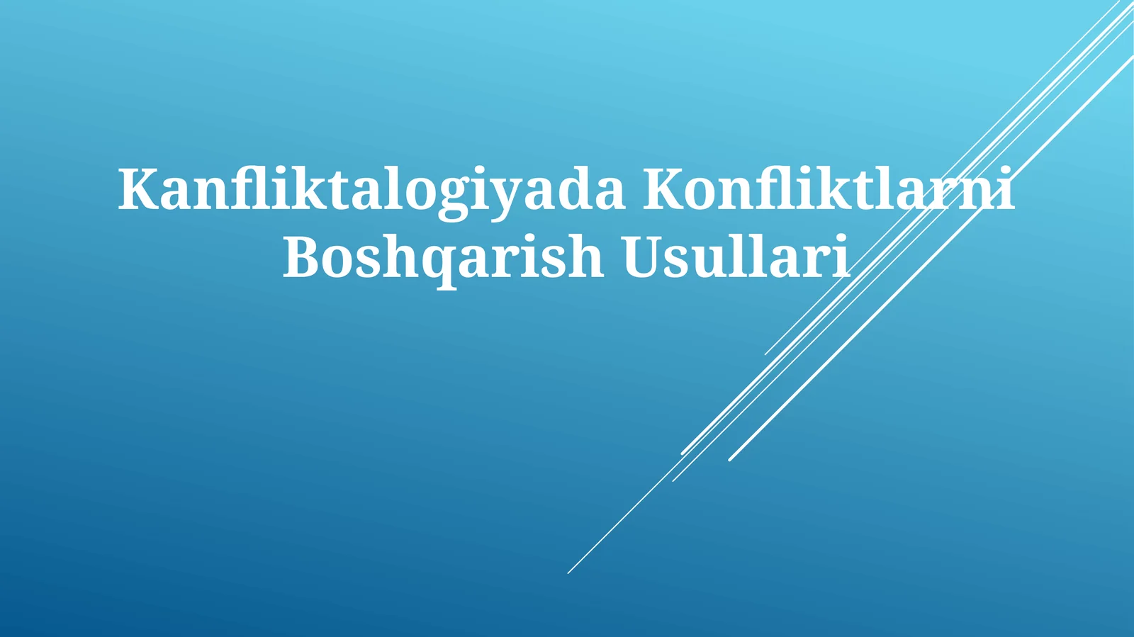 Kanfliktalogiyada Konfliktlarni Boshqarish Usullari