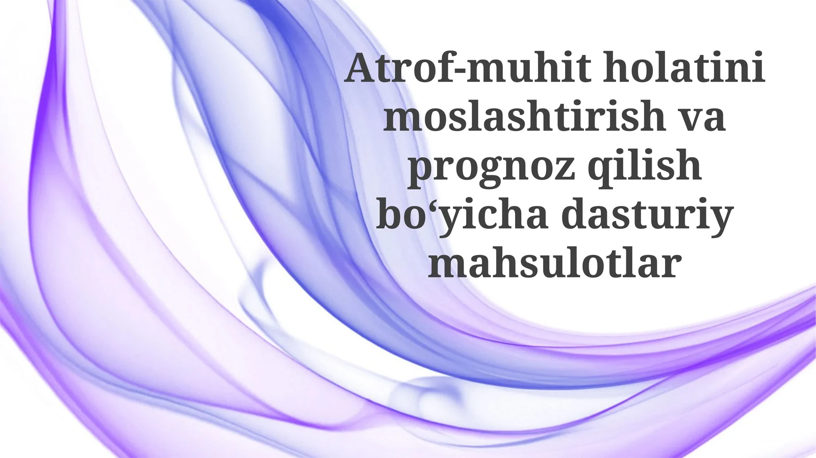 Atrof-muhit monitoringi va prognozlash dasturiy mahsulotlari