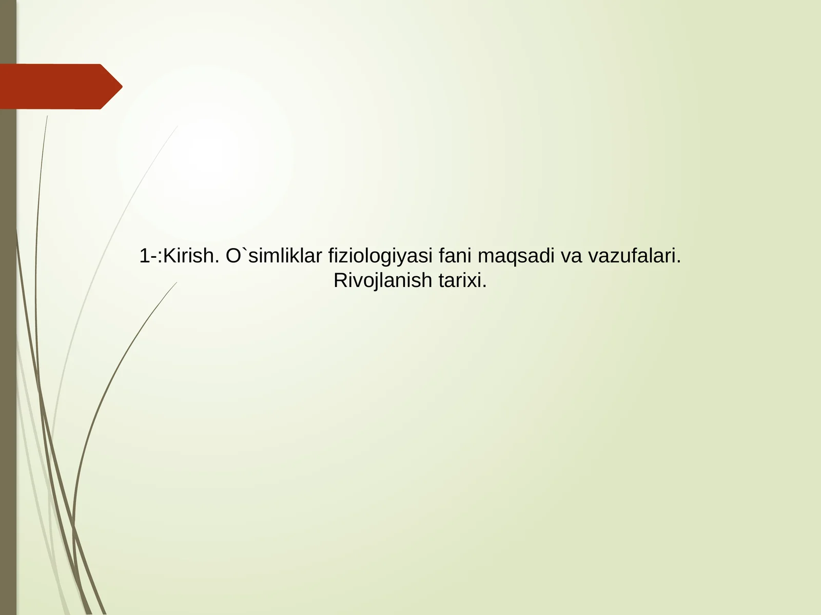 O’simliklar fiziologiyasi fani maqsadi va vazifalari