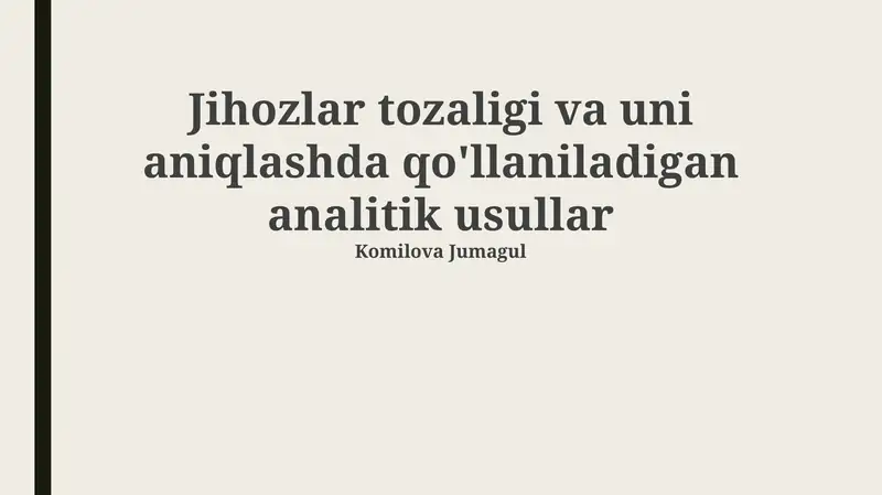 Jihozlar tozaligi va uni aniqlashda qo'llaniladigan analitik usullar