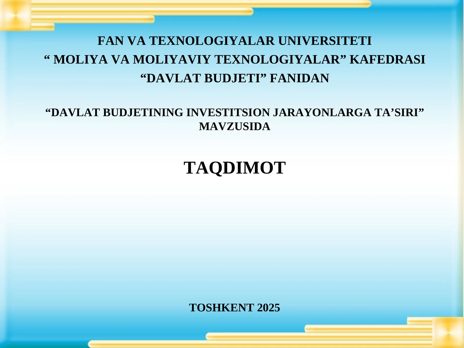 DAVLAT BUDJETINING INVESTITSION JARAYONLARGA TA’SIRI