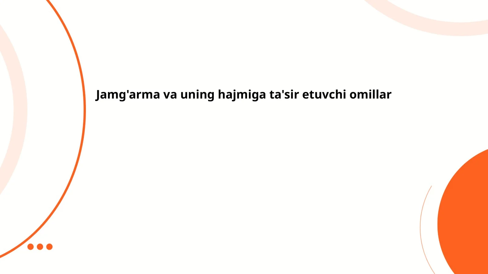 Jamg'arma va uning hajmiga ta'sir etuvchi omillar