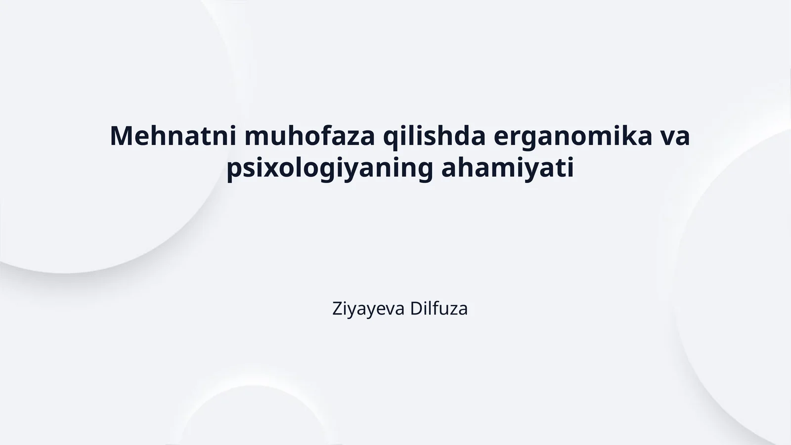 Mehnatni muhofaza qilishda erganomika va psixologiyaning ahamiyati