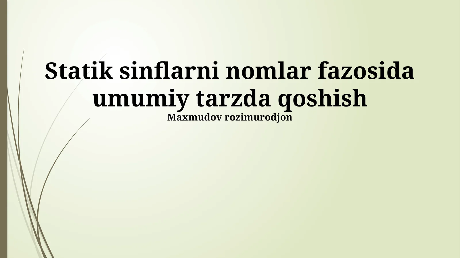 Umumiy Nomfazoda Statik Klasslarni Qo'shish