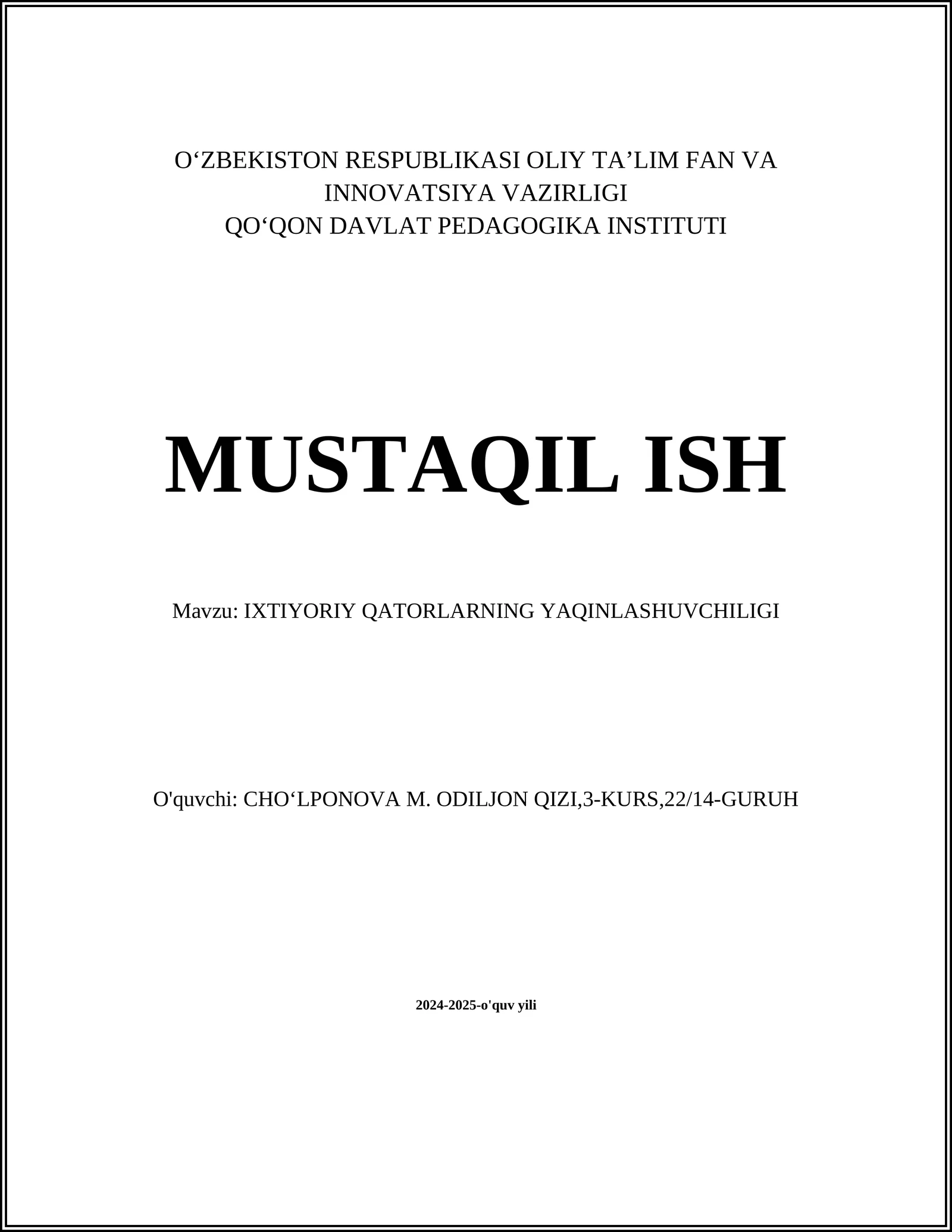 IXTIYORIY QATORLARNING YAQINLASHUVCHILIGI