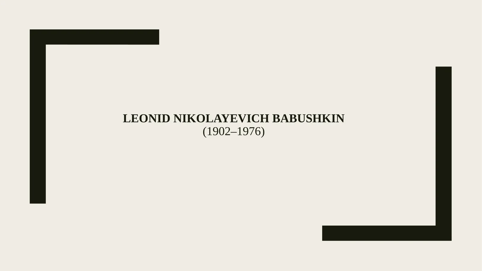 L.N.Babushkin haqida