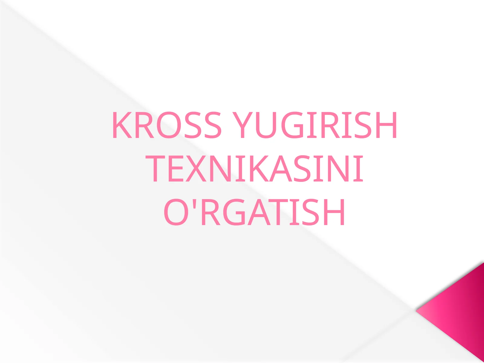 KROSS YUGIRISH TEXNIKASINI O'RGATISH