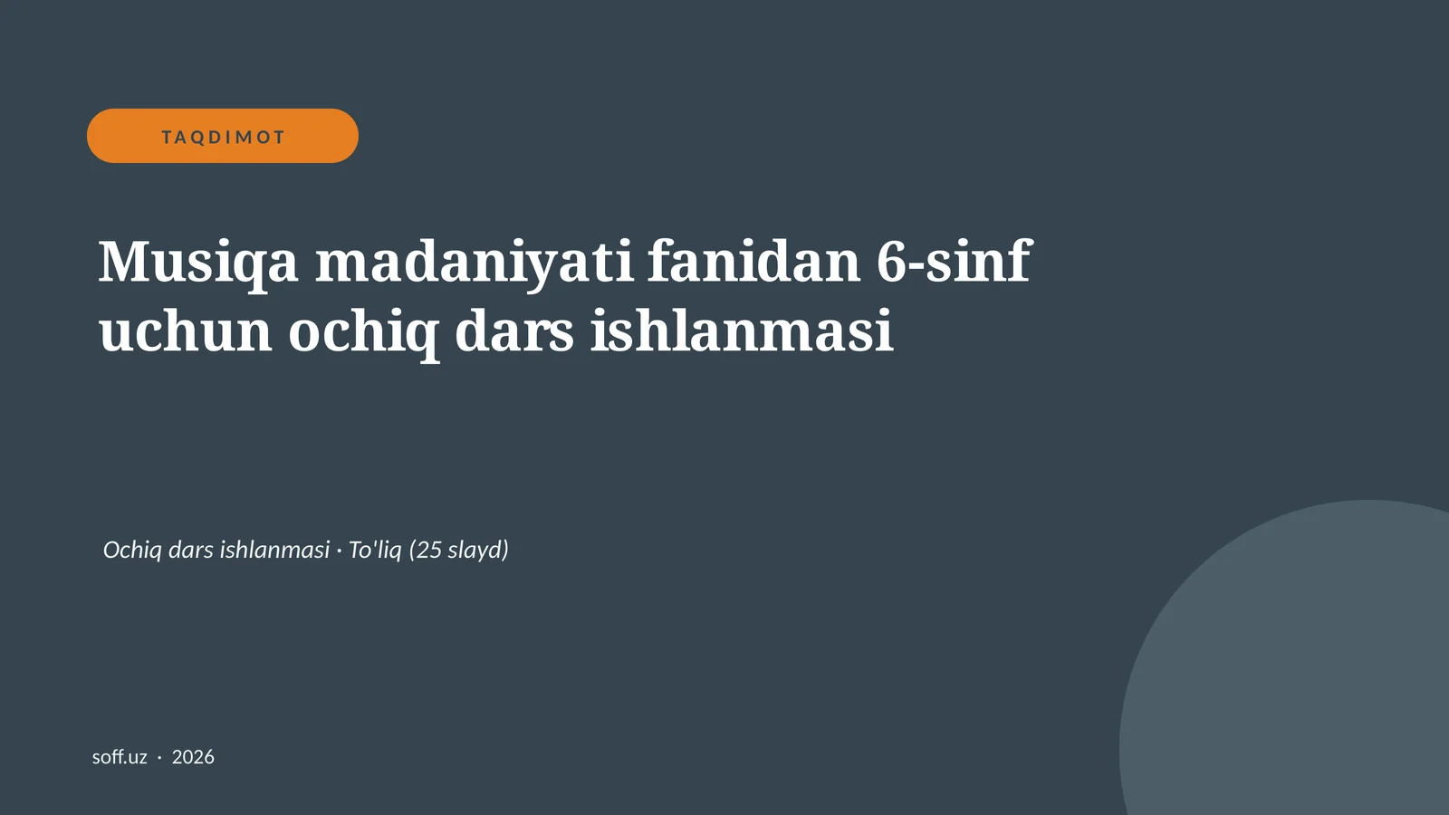 Musiqa madaniyati fanidan 6-sinf uchun ochiq dars ishlanmasi