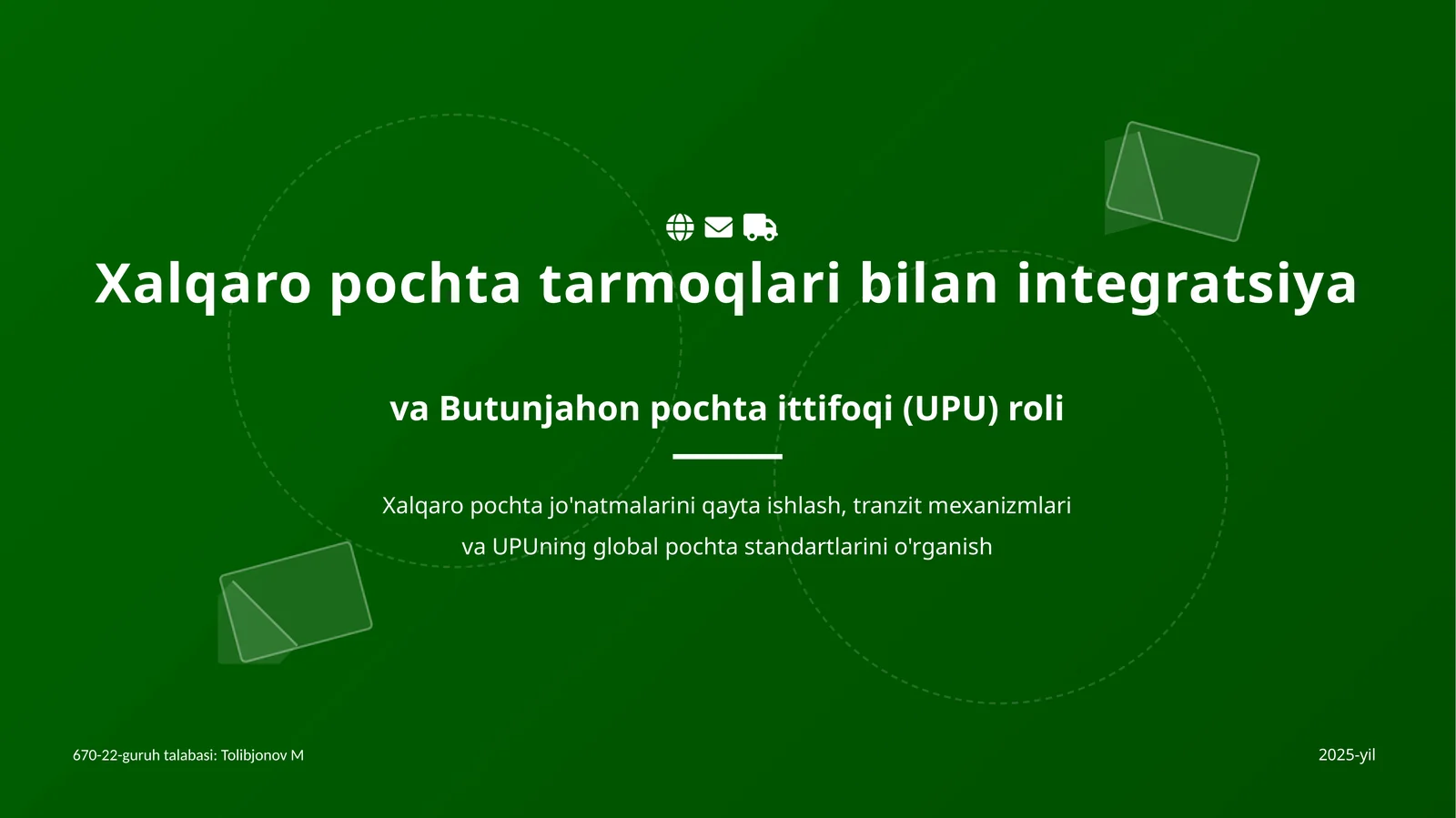 Xalqaro pochta tarmoqlari bilan integratsiya va Butunjahon pochta ittifoqi (UPU) roli