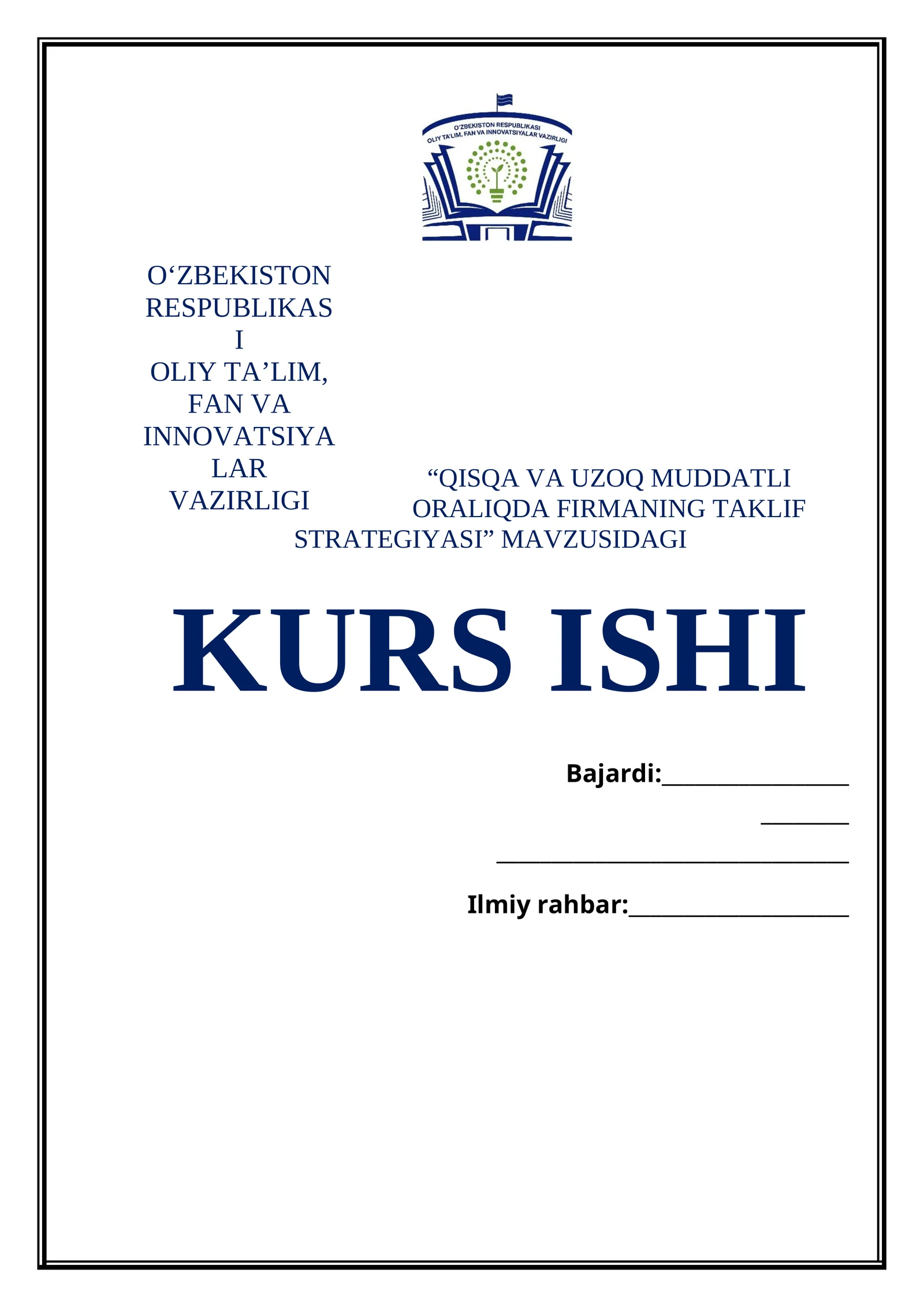“QISQA VA UZOQ MUDDATLI ORALIQDA FIRMANING TAKLIF STRATEGIYASI” MAVZUSIDAGI KURS ISHI