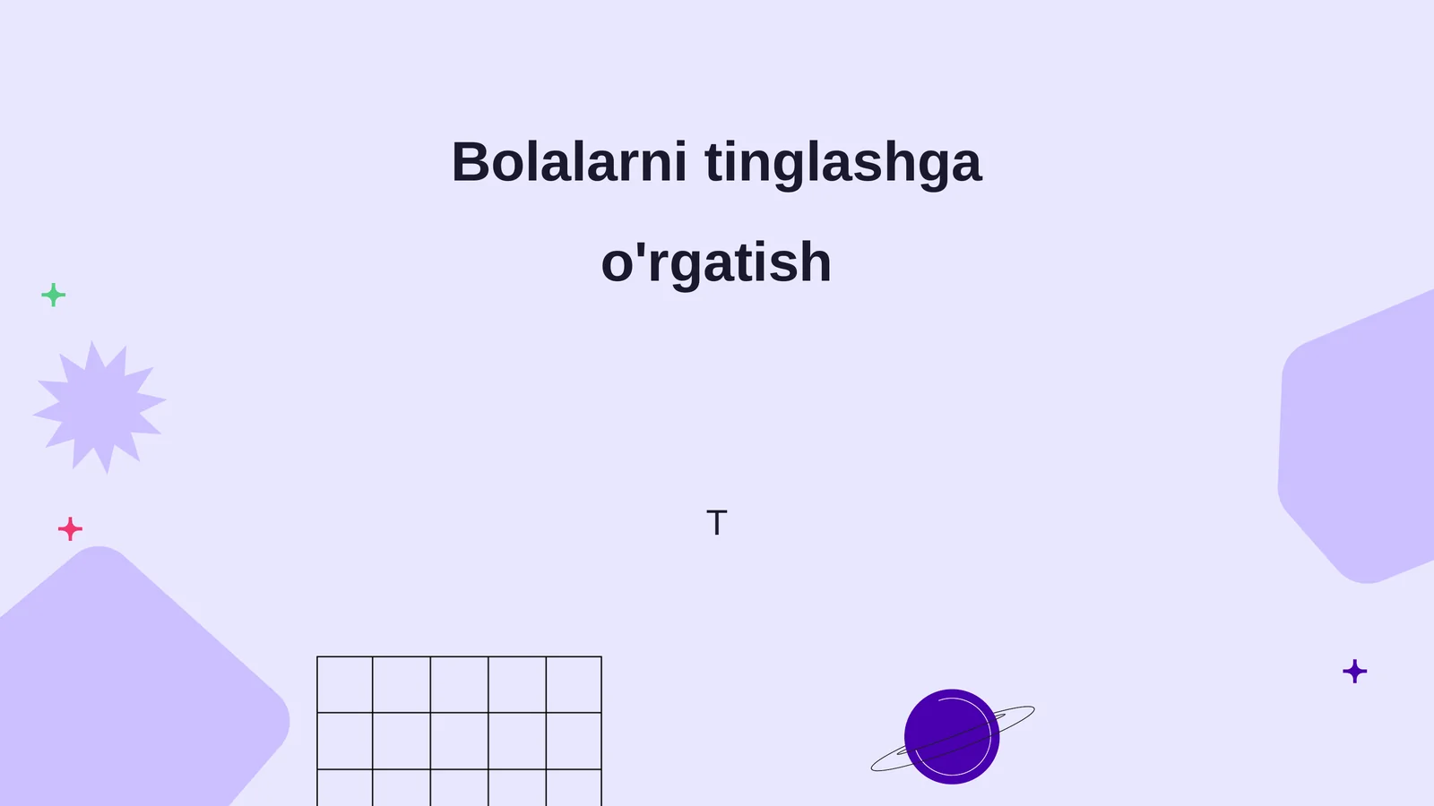 Bolalarni tinglashga o'rgatish