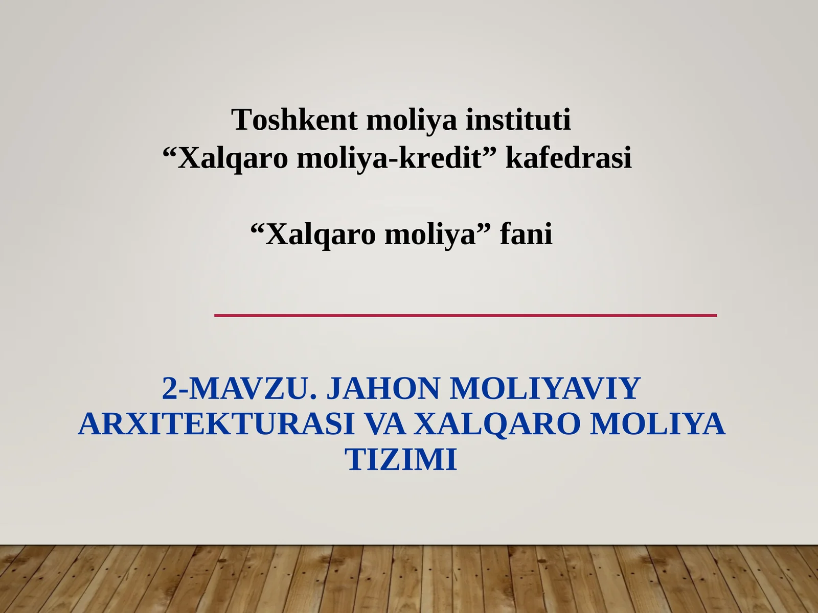 JAHON MOLIYAVIY ARXITEKTURASI VA XALQARO MOLIYA TIZIMI