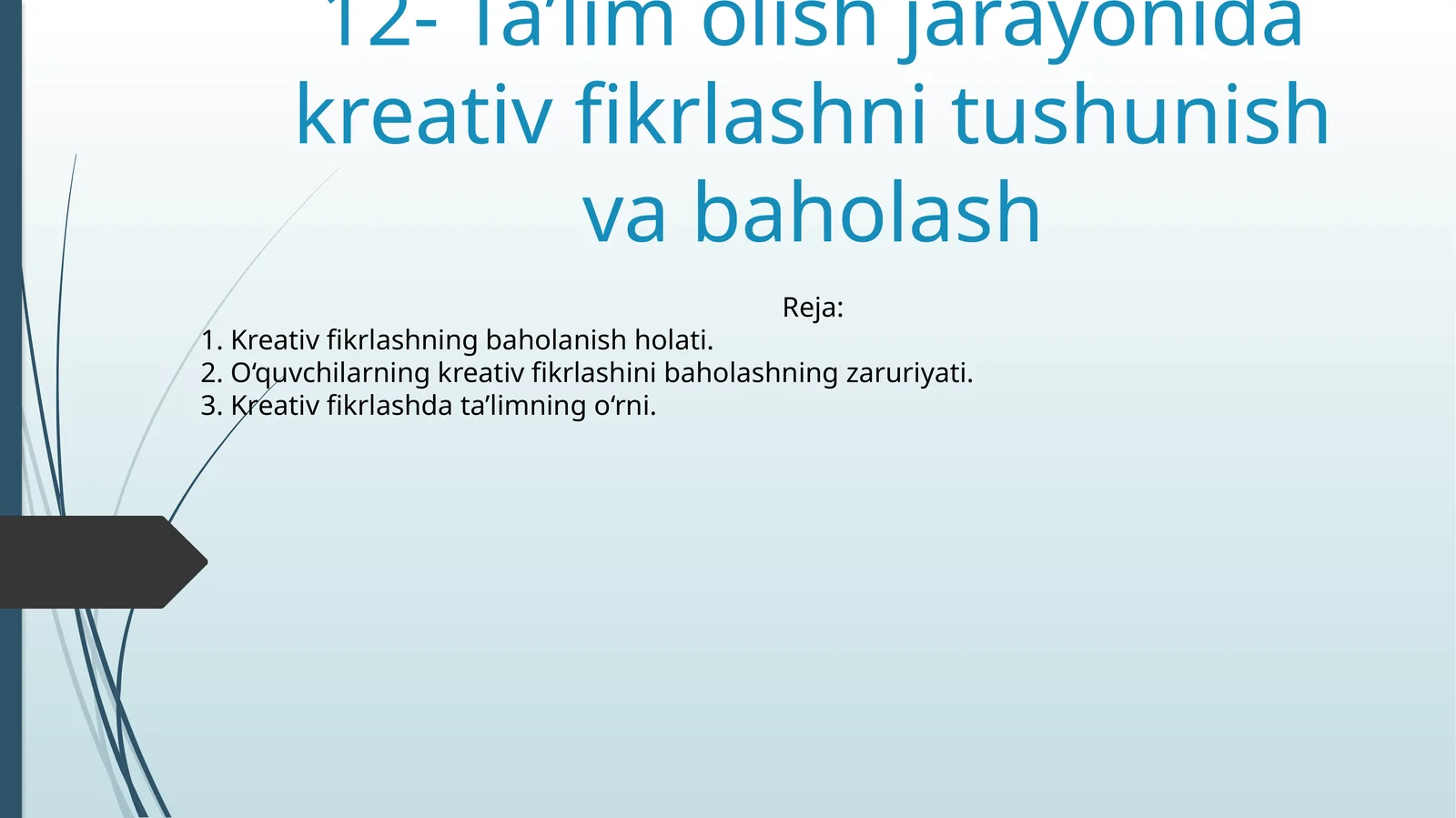 Ta’lim olish jarayonida kreativ fikrlashni tushunish va baholash