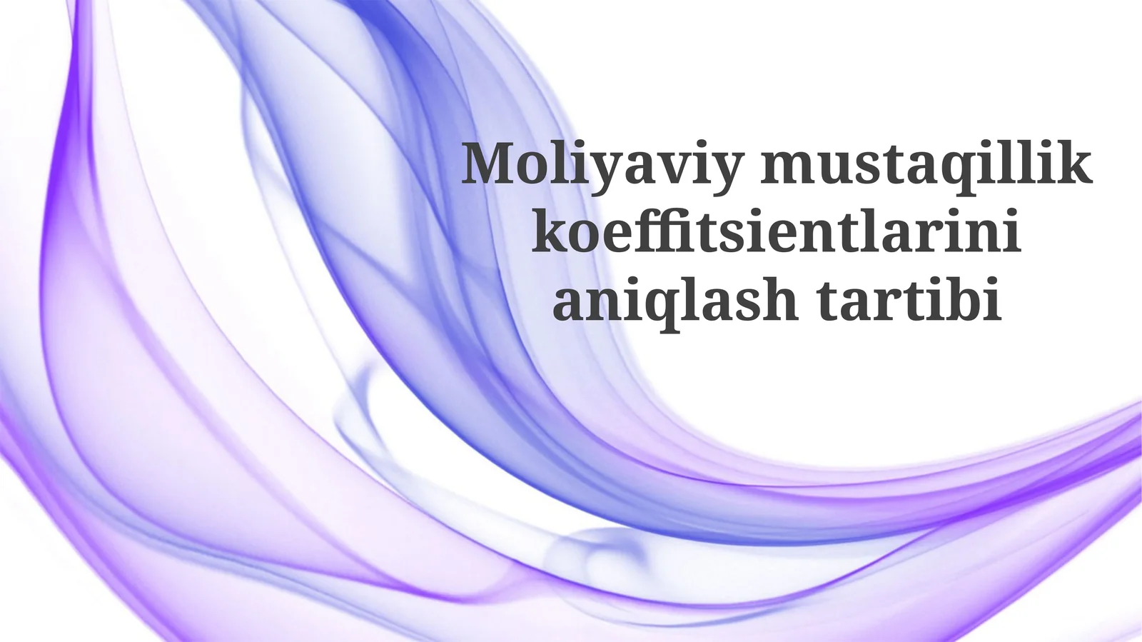 Moliyaviy mustaqillik koeffitsientlarinianiqlashtartibi