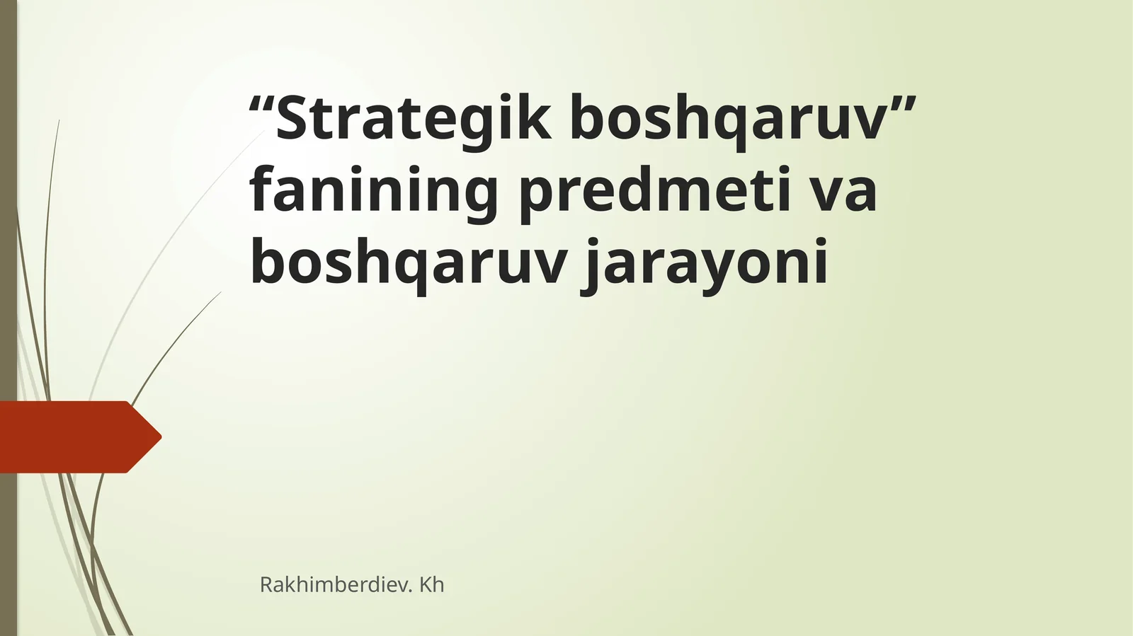 Strategik boshqaruv fanining predmeti va boshqaruv jarayoni