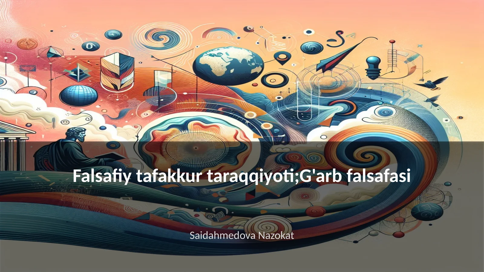 Falsafiy tafakkur taraqqiyoti;G'arb falsafasi