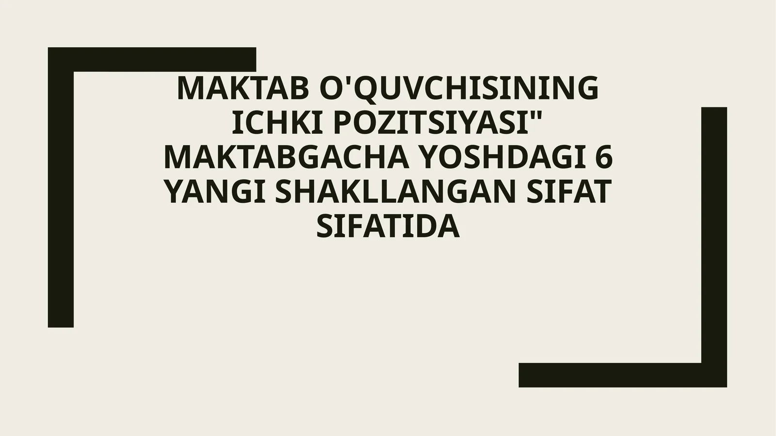Maktab o'quvchisining ichki pozitsiyasi