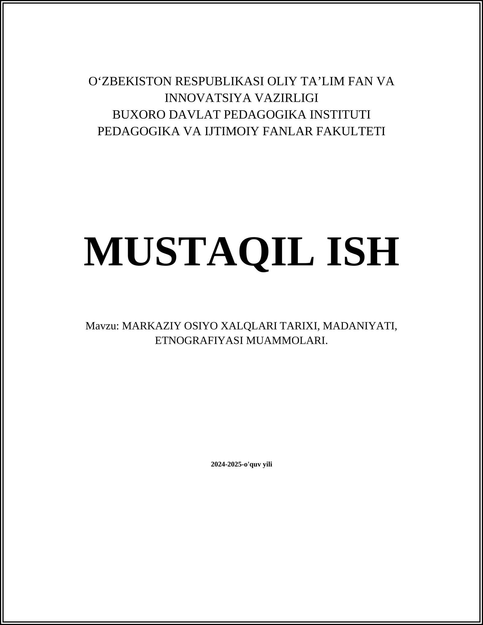 MARKAZIY OSIYO XALQLARI TARIXI, MADANIYATI, ETNOGRAFIYASI MUAMMOLARI