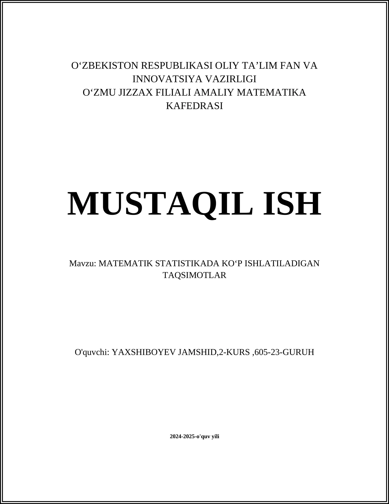 MATEMATIK STATISTIKADA KO‘P ISHLATILADIGAN TAQSIMOTLAR