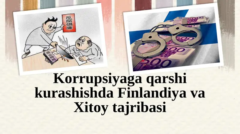Finlandiya va Xitoy korrupsiyaga qarshi kurashishda tajribasi