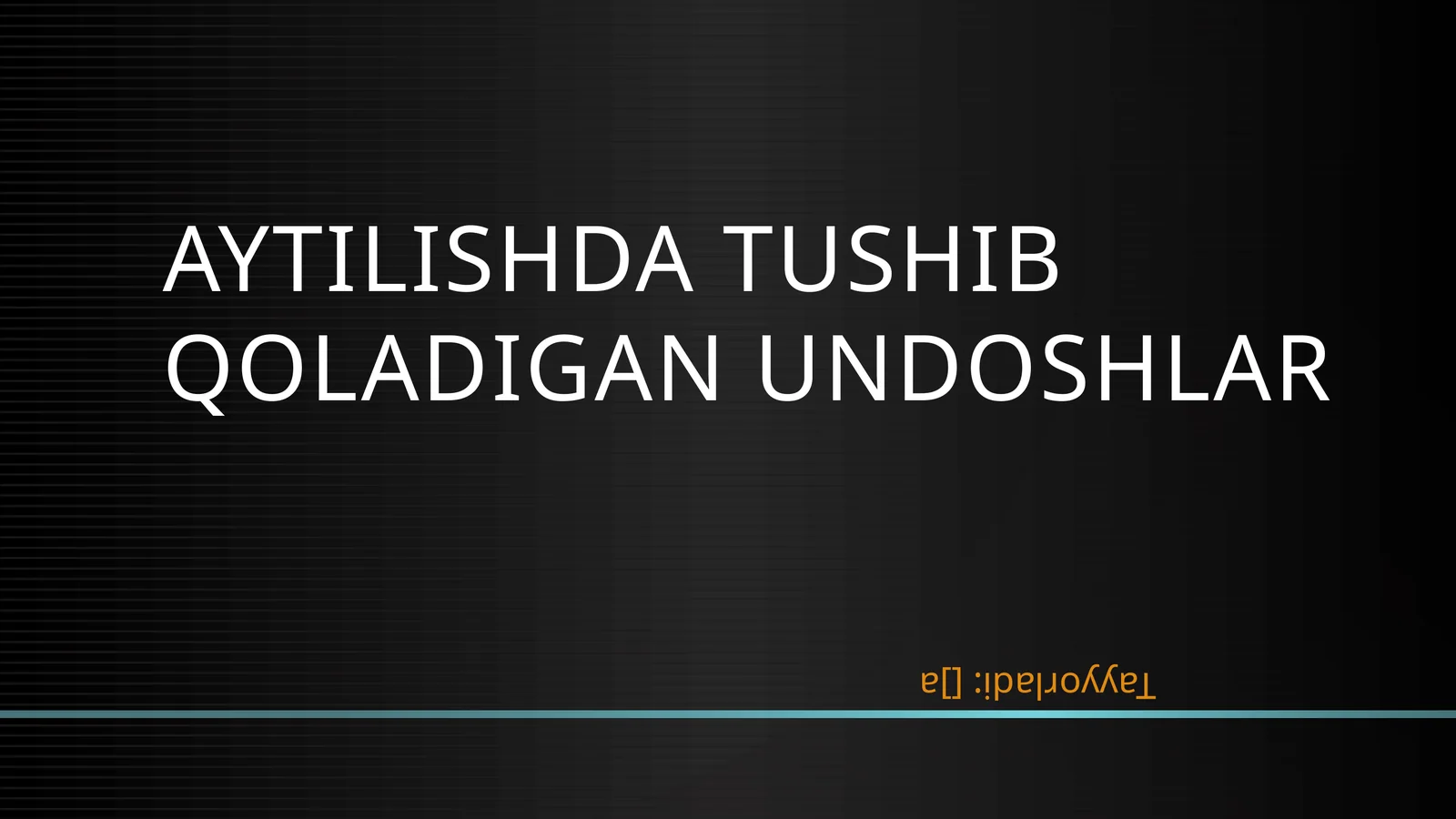 Aytilishda tushib qoladigan undoshlar