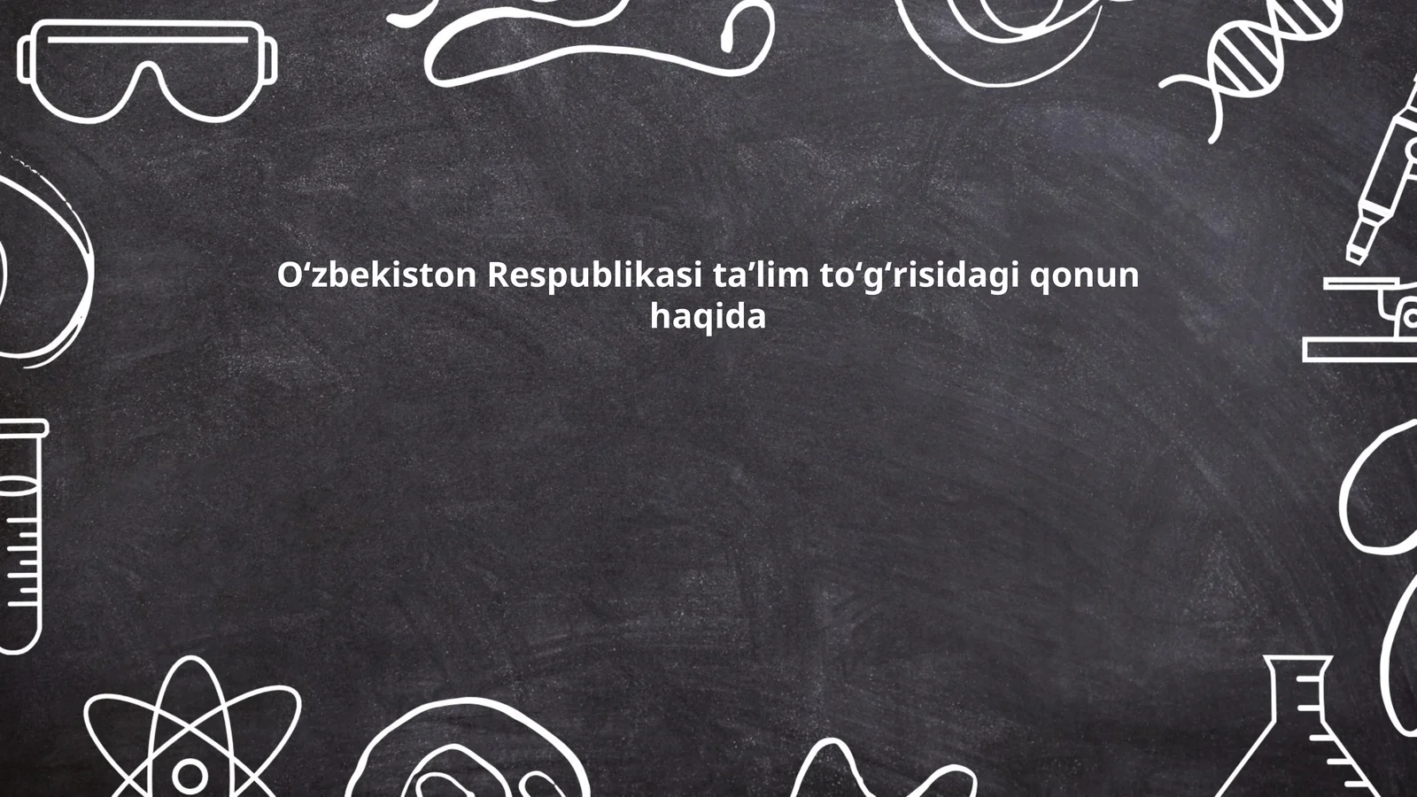 Oʻzbekiston Respublikasi taʼlim toʻgʻrisidagi qonun haqida