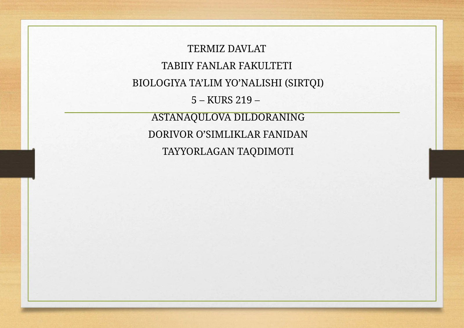 Astanaqulova Dildoraning Dorivor O'simliklar Fanidan Tayyorlagan Taqdimoti