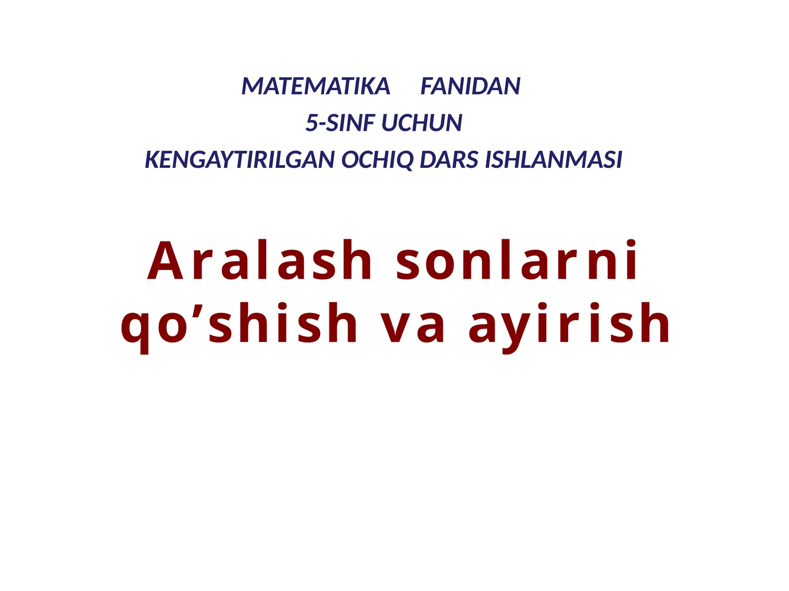 5-sinf Matematika fanidan dars ishlanma. Aralash sonlarni qo'shish va ayirish