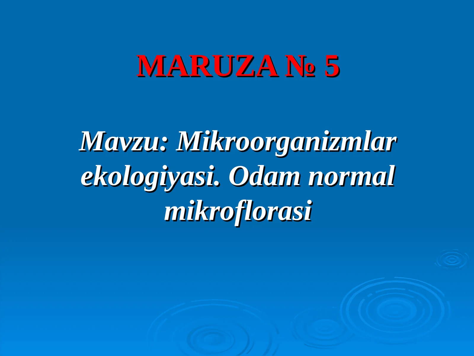 Mikroorganizmlar ekologiyasi. Odam normal mikroflorasi