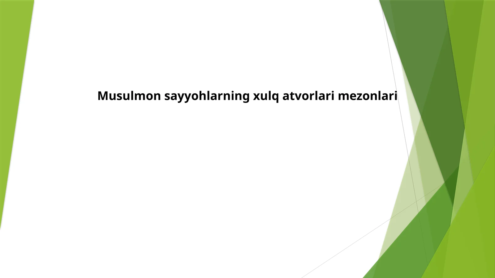 Musulmon  sayyohlarning  xulq  atvorlari  mezonlari