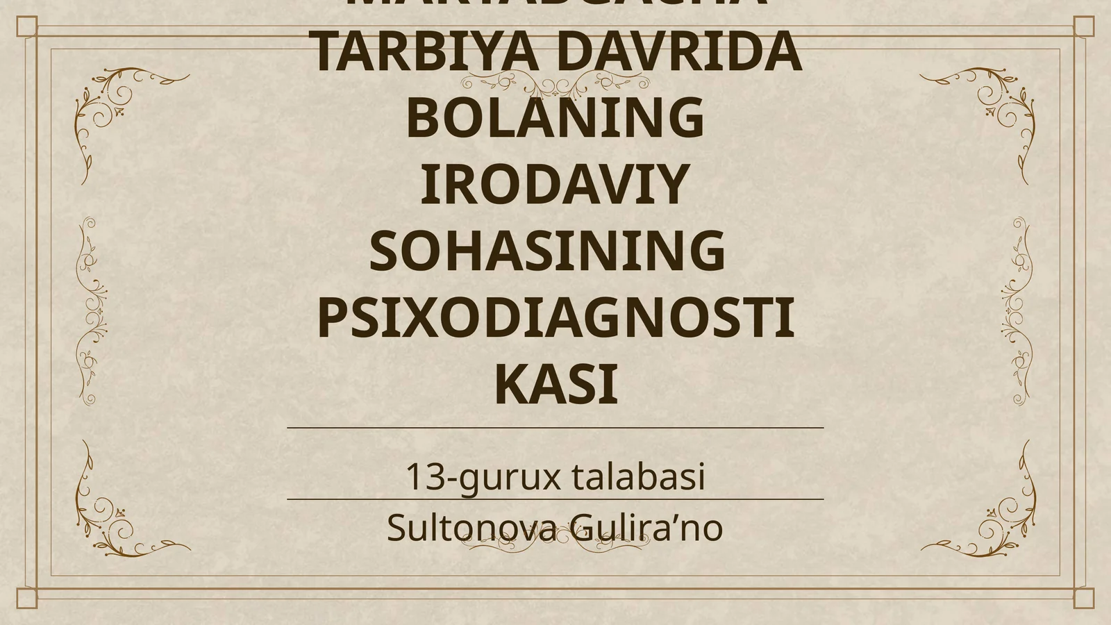 MAKTABGACHA TARBIYA DAVRIDA BOLANING IRODAVIY SOHASINING PSIXODIAGNOSTIKASI